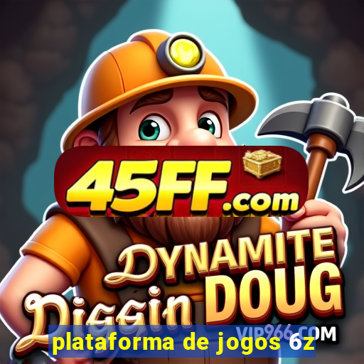 plataforma de jogos 6z